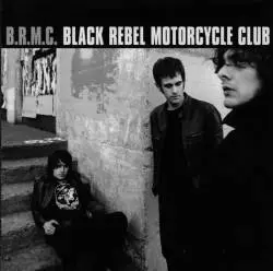 Black Rebel Motorcycle Club : Black Rebel Motorcycle Club